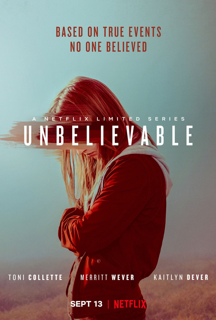 Tv Shows You Should Watch If You Like Unbelievable (2019 - 2019)