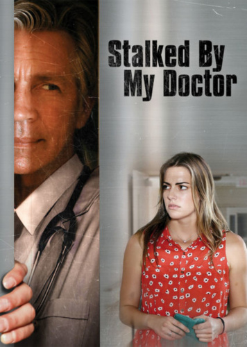 Stalked by My Doctor (2015) - Movies Most Similar to Stalked by a Reality Star (2018)